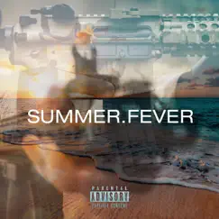 Summer.Fever (feat. Baby Bear) Song Lyrics
