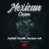 Mexican Cream - Single album lyrics, reviews, download