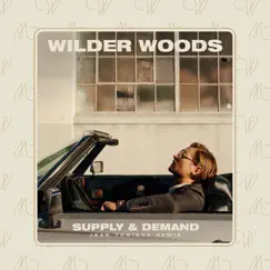 Supply & Demand (Jean Tonique Remix) - Single by Wilder Woods album reviews, ratings, credits