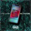 No Favors - Single album lyrics, reviews, download