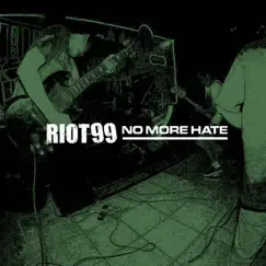 No More Hate - Single by Riot 99 album reviews, ratings, credits