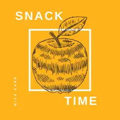 Snack Time - Single by Nicholas Karr album reviews, ratings, credits