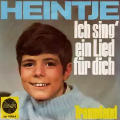 Ich Sing Ein Lied Fur Dich (Single) by Heintje Simons album reviews, ratings, credits