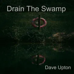 Drain the Swamp - Single by Dave Upton album reviews, ratings, credits