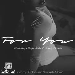 For You (feat. JC Flores, Stacy Nevaeh & Maya Miko) - Single by Shemaiah A. Reed album reviews, ratings, credits