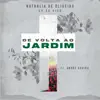 De Volta Ao Jardim (feat. Andre Aquino) - Single album lyrics, reviews, download