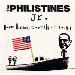 Happy Birthday Captain Columbus! - Single by The Philistines Jr. album reviews, ratings, credits