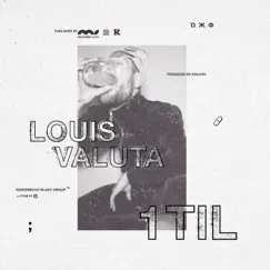 1TIL - Single by Louis Valuta album reviews, ratings, credits