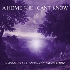 A Home the I Can't Know Song Lyrics