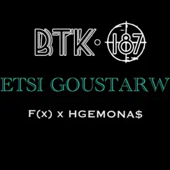 ETSI GOUSTARW (feat. Dimitris Koufoudakis) - Single by BTK 187, FX & HGEMONA$ album reviews, ratings, credits