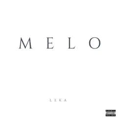 Melo - Single by Leka album reviews, ratings, credits