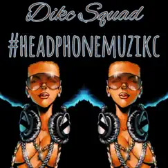 #Headphonemuzikc by Dikc Squad album reviews, ratings, credits