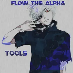 Tools - Single by Flow - the Alpha album reviews, ratings, credits