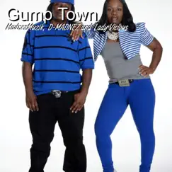 Gump Town - Single by Dmadnez, Lady Vicious & Madnezmuzik album reviews, ratings, credits
