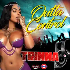 Outta Control - Single by Trimma album reviews, ratings, credits