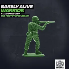 Warrior (The Prototypes Remix) - Single by BARELY ALIVE & The Prototypes album reviews, ratings, credits