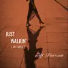 Just Walkin' (Remix) - Single album lyrics, reviews, download