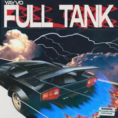 Full Tank - Single by Yayvo album reviews, ratings, credits