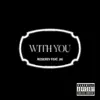 With You (feat. Jai) - Single album lyrics, reviews, download