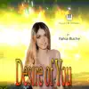 Desire of You (feat. Fahia Buche) - Single album lyrics, reviews, download