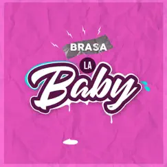 La Baby (Need Me) - Single by Brasa album reviews, ratings, credits