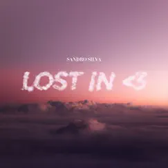 Lost In <3 - Single by Sandro Silva album reviews, ratings, credits