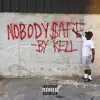 Nobody Safe - Single album lyrics, reviews, download