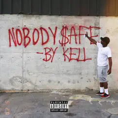 Nobody Safe - Single by Klassic Kell album reviews, ratings, credits