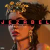 Jezabel (feat. Spaceship Ohayses) - Single album lyrics, reviews, download