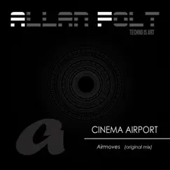 Airmoves - Single by Cinema Airport album reviews, ratings, credits