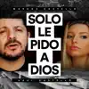 Solo Le Pido A Dios - Single album lyrics, reviews, download