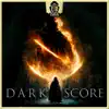 Dark Score album lyrics, reviews, download
