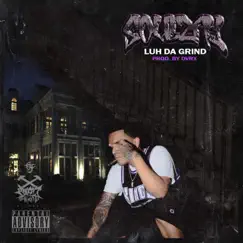 Luh Da Grind - Single by Soulzay album reviews, ratings, credits