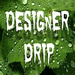 Designer Drip (feat. Rose & Wavy Money) - Single by Feddi Fester album reviews, ratings, credits