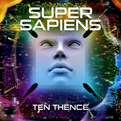 Super Sapiens by Ten Thence album reviews, ratings, credits