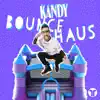 Bounce Haus - Single album lyrics, reviews, download