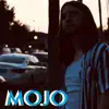 Mojo - Single album lyrics, reviews, download