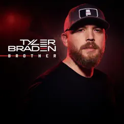 Brother - Single by Tyler Braden album reviews, ratings, credits