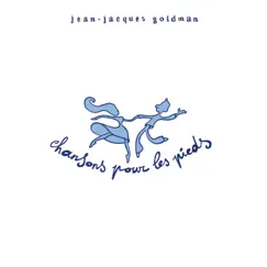 Chansons pour les pieds by Jean-Jacques Goldman album reviews, ratings, credits