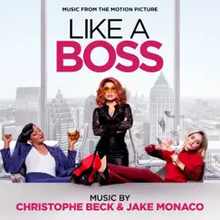 Like a Boss (Music from the Motion Picture) by Christophe Beck & Jake Monaco album reviews, ratings, credits