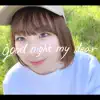 Good Night My Dear (Arrange Ver.) - Single album lyrics, reviews, download