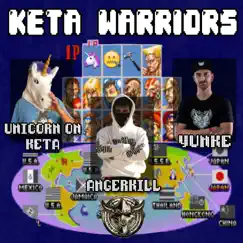 Keta Warriors (feat. Angerkill & YunKe) - Single by Unicorn on Keta album reviews, ratings, credits