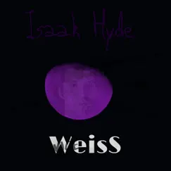 Weiss by Isaak Hyde album reviews, ratings, credits