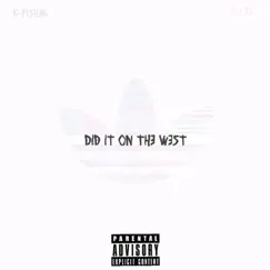 Did It on the West - Single by K-Fisher album reviews, ratings, credits