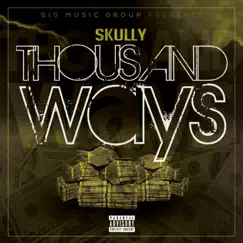 Thousand Ways - Single by Skully album reviews, ratings, credits