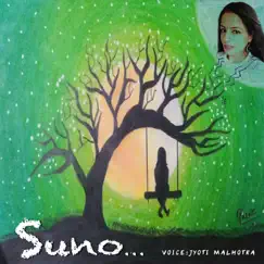 Suno... - Single by Jyoti Malhotra album reviews, ratings, credits