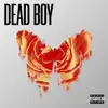Dead Boy (feat. Fortis Frey) - Single album lyrics, reviews, download