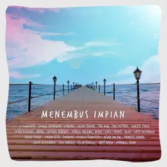 Menembus Impian - Single by 3 Composers, Sahrul Gunawan & Danang album reviews, ratings, credits