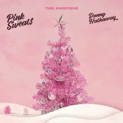 This Christmas - Single by Pink Sweat$ & Donny Hathaway album reviews, ratings, credits