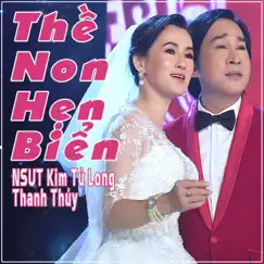 Thề Non Hẹn Biển (feat. Thanh Thúy) - Single by NSUT Kim Tu Long album reviews, ratings, credits